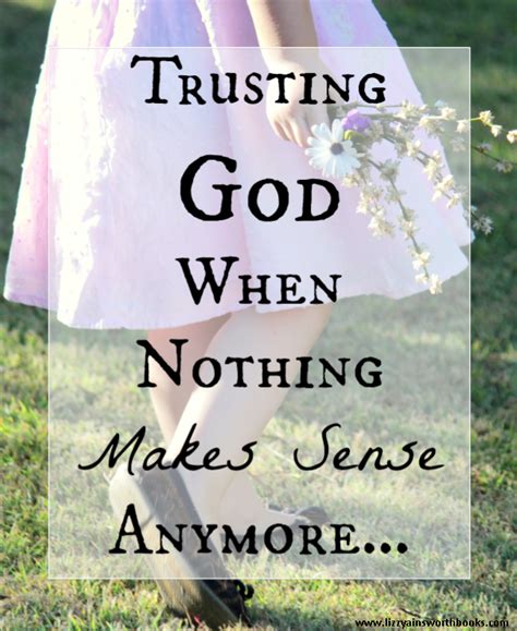 Trusting God When Nothing Makes Sense Child Like Faith Where Deep