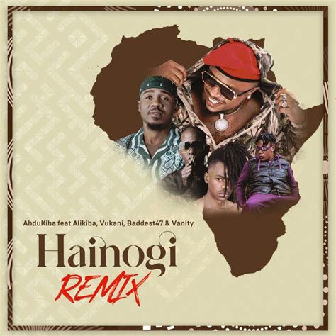 Music Abdukiba Hainogi Remix Ft Alikiba Vukani And Baddest47