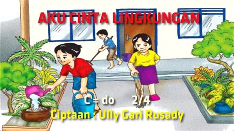 Sungguh aku jatuh cinta kepadanya. lirik lagu aku cinta lingkungan ciptaan ully - Lirik Lagu ...