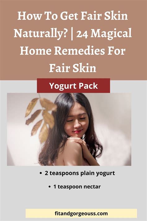 How To Get Fair Skin Naturally 22 Magical Home Remedies For Fair