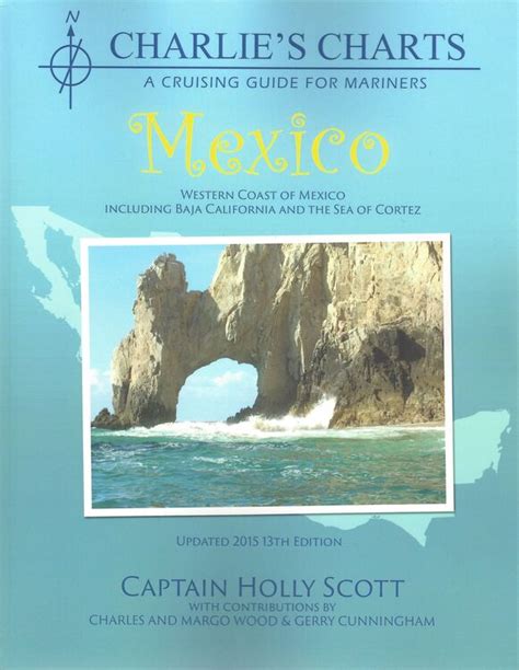Charlies Charts A Cruising Guide For Mariners Mexico Only £6500