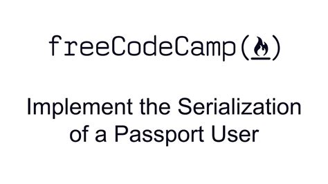 Implement The Serialization Of A Passport User Advanced Node And Express Quality Assurance