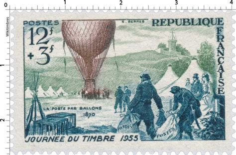 (b) the sovereign is the only living person who can be the sole subject of a postage stamp. Timbre : JOURNÉE DU TIMBRE 1955 LA POSTE PAR BALLONS 1870 ...