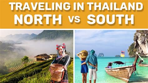 Traveling In Thailand Whats Better North Or South Of Thailand Youtube