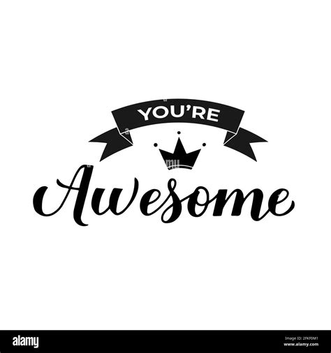 You Are Awesome Calligraphy Hand Lettering Isolated On White