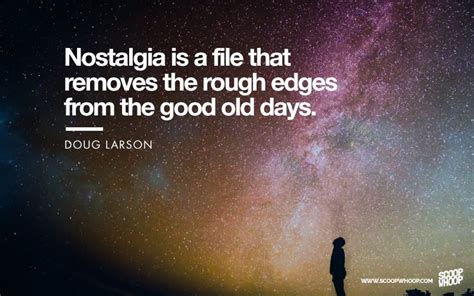 These 29 Quotes About Nostalgia Show That Everyone Remembers The Past