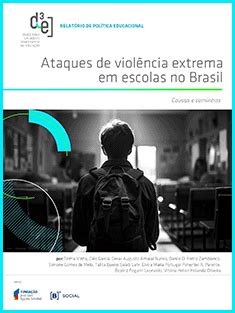 Ataques De Viol Ncia Extrema Em Escolas No Brasil Causas E Caminhos D E