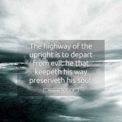 Proverbs KJV The Highway Of The Upright Is To Depart From