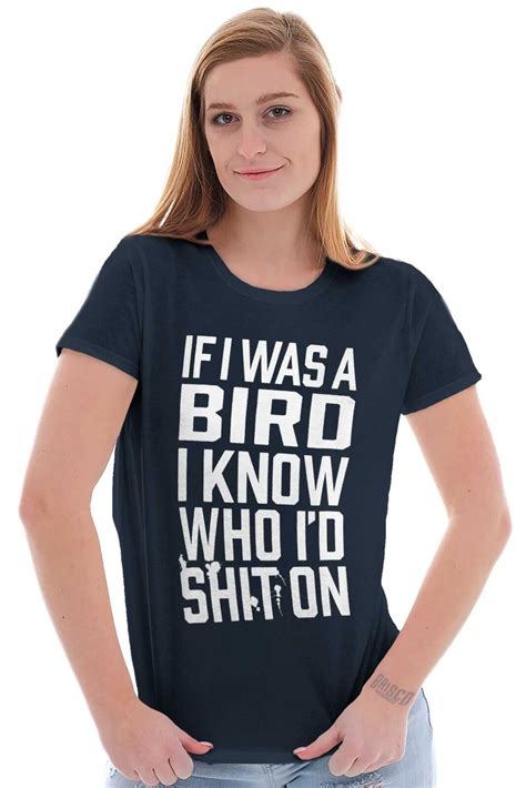 If I Was A Bird Know Who Id S T On Rude Womens Short Sleeve Ladies T Shirt Ebay