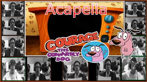 Courage The Cowardly Dog Theme Acapella Youtube