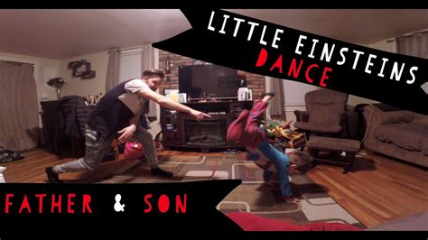 Little Einsteins Dance Father And Son Youtube