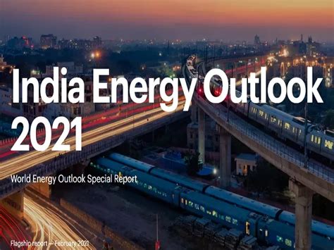 India Energy Outlook 2021 Report Iea India Report 2021