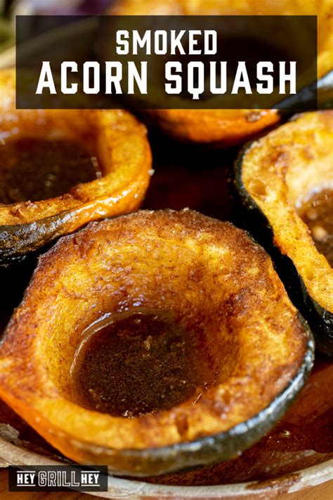 Smoked Acorn Squash With Brown Sugar Butter Hey Grill Hey