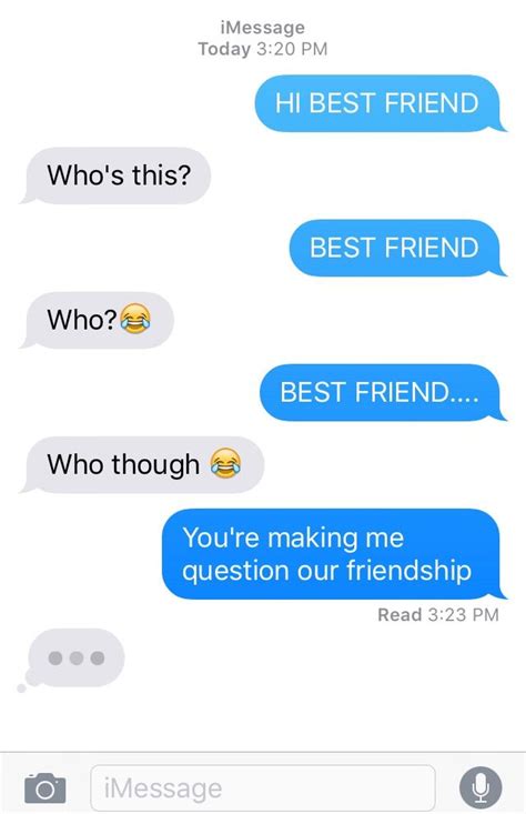 When You Text Your Best Friend And He Doesnt Know Who You Are