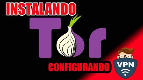 Instalar Tor Y Vpn Como Entrar A La Deepweb Youtube