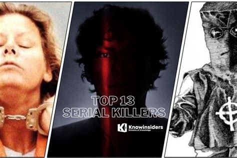 Top 13 Most Notorious Serial Killers In The World Of All Time Knowinsiders
