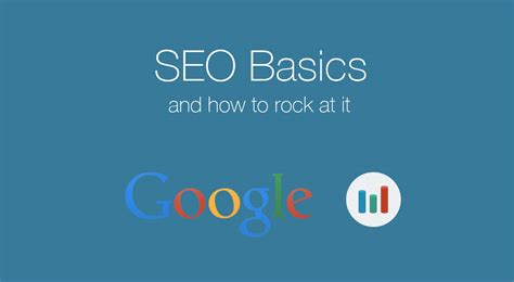 SEO Basics And How To Rock At It