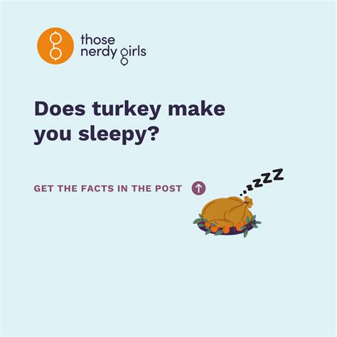 Does Turkey Make Me Sleepy — Those Nerdy Girls