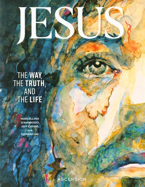 Jesus The Way The Truth And The Life Participant Workbook Comcenter