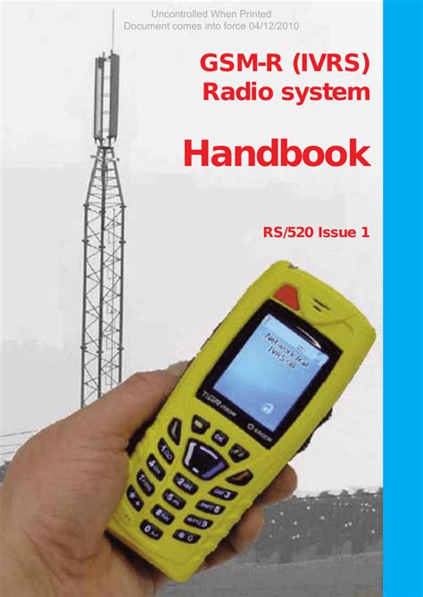 Gsm definition,history,architecture and how gsm communication works? Handbook GSM-R (IVRS) Radio system RS/520 Issue 1