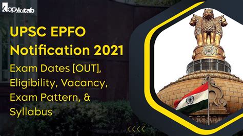 Upsc Epfo Notification Eo Ao Exam Dates Eligibility Exclusive Vacancy Exam Pattern