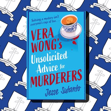 vera wong s unsolicited advice for murderers waypoint books