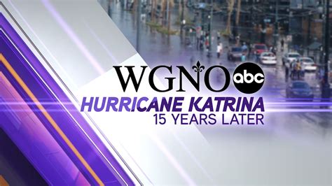 Hurricane Katrina 15 Years Later Wgno