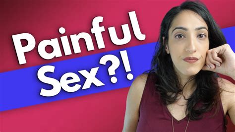 Sex Shouldn T Hurt Seriously Causes Of Painful Sex What To