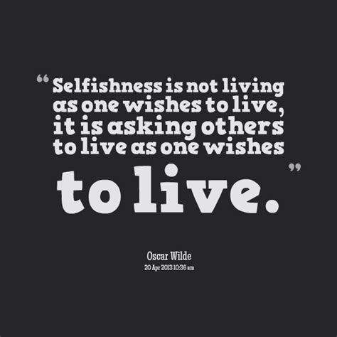 Funny Quotes About Selfishness Quotesgram