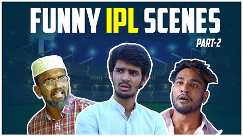 Funny Ipl Scenes Part 2 Warangal Diaries Comedy Youtube