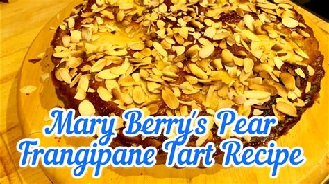 mary berry s pear frangipane tart recipe youtube