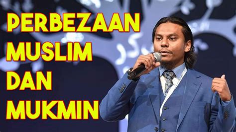 Ustaz Salman Ali Perbezaan Muslim Dan Mukmin Youtube