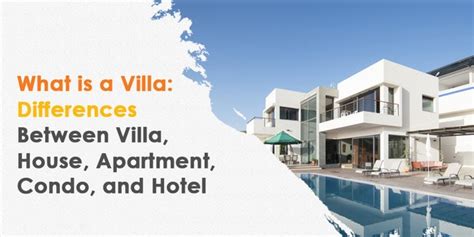 What Is A Villa Differences Between Villa House Apartment Condo