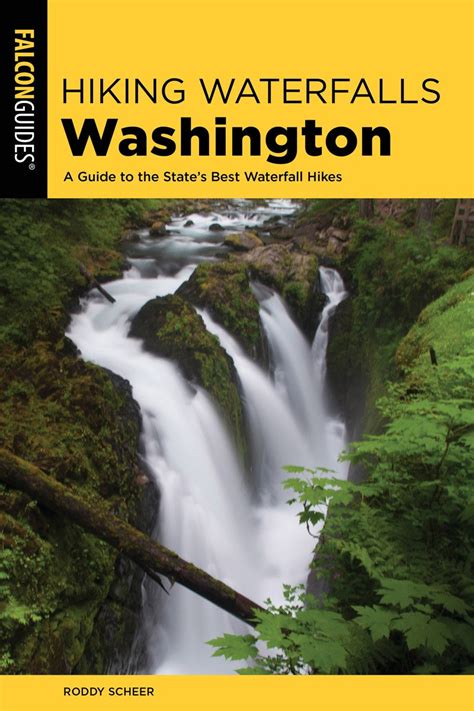 Hiking Waterfalls Washington A Guide To The States Best Waterfall