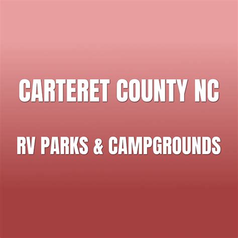 Start here to navigate your way through key information about us. NC Carteret County Campgrounds & RV Parks | Discussions