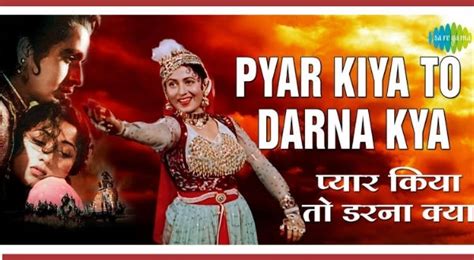 Pyar Kiya To Darna Kya Mughal E Azam 1960 Insights
