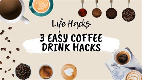 3 Easy Coffee Drink Hacks You Can Make At Home Youtube
