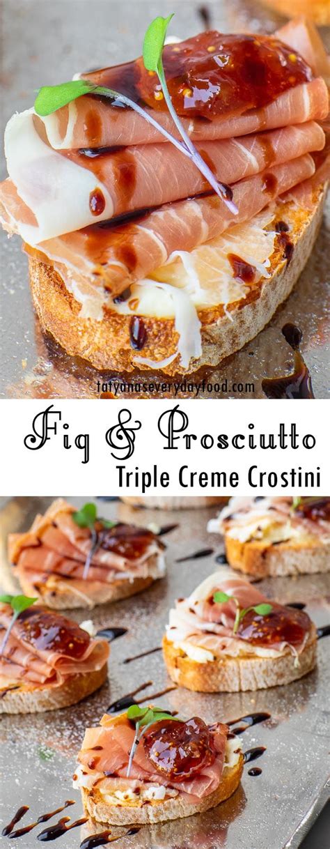 Fig & Prosciutto Crostini Recipe - Tatyanas Everyday Food | Recipe in 2021 | Tatyana's everyday ...