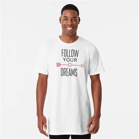Follow Your Dreams T Shirt In Multiple Colors T Shirt By