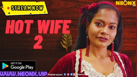 Hot Wife P Hindi Uncut Short Film Neonx Indian Hot Web Series Watch Online