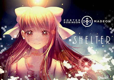 shelter porter robinson and madeon by meowxdwild porter robinson shelter robinson