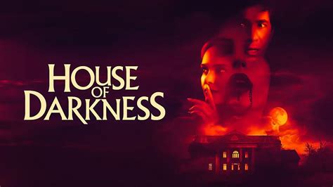 House Of Darkness Film 2022 Moviebreakde