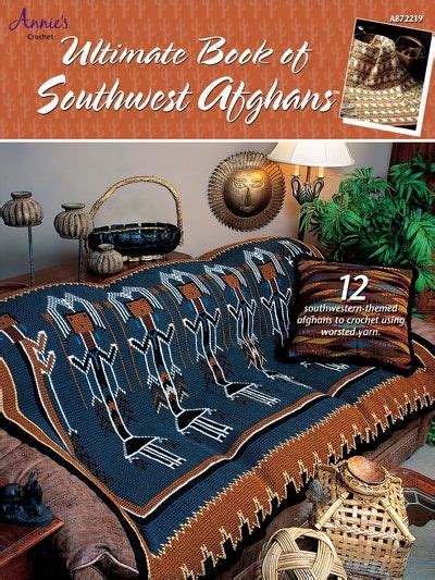 Ultimate Book Of Southwest Afghans Crochet Afghan Afghan Crochet