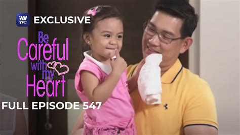 Full Episode 547 Be Careful With My Heart Youtube