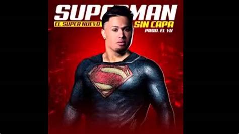 El Super Nuevo Superman Sin Capa Nuevo 2017 Youtube