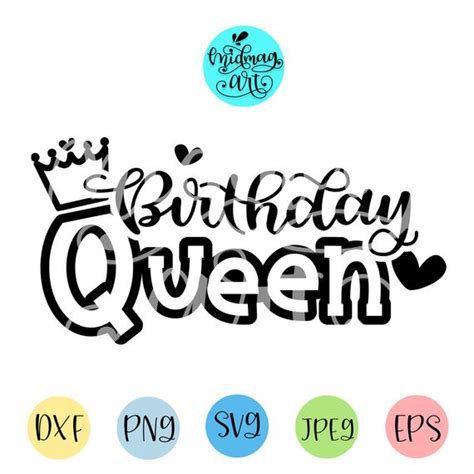 Birthday Queen Svg Birthday Qoute Svg Queens Birthday Svg Etsy Queen