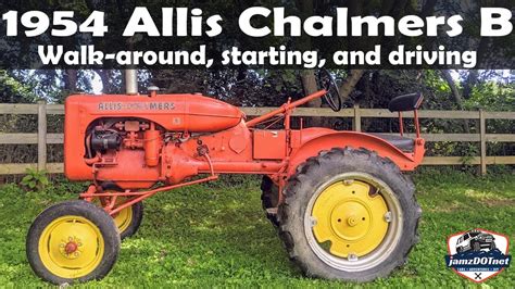 1954 Allis Chalmers Model B Tractor Walk Around Starting And