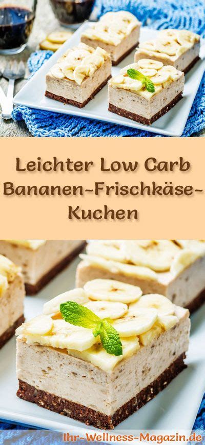 Jeder kann hier die herrlich frischen kuchen ohne backen rezepte aus unserer dr. Leichter Low Carb Bananen-Frischkäse-Kuchen ohne backen ...