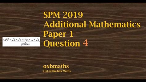 Modul ini disediakan oleh panel majlis guru cemerlang negeri melaka. SPM 2019 Add Maths Paper 1 Q4 (Indices) - YouTube