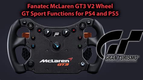 Fanatec CSl Elite McClaren GT3 V2 WHeel Compatibility With GT Sport On
